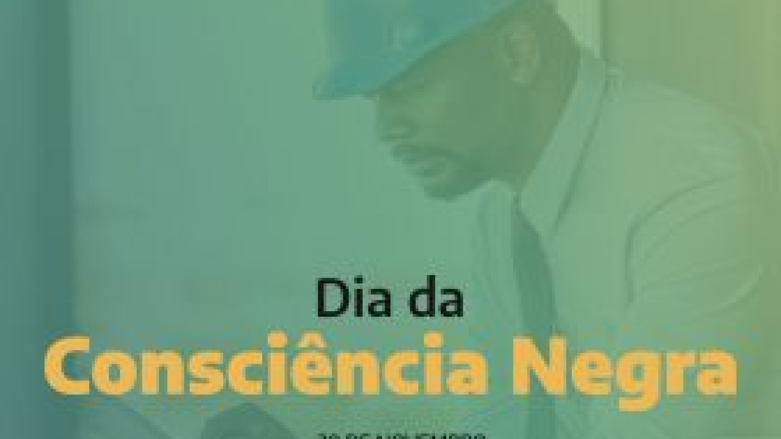 DIA DA CONSCIÊNCIA NEGRA