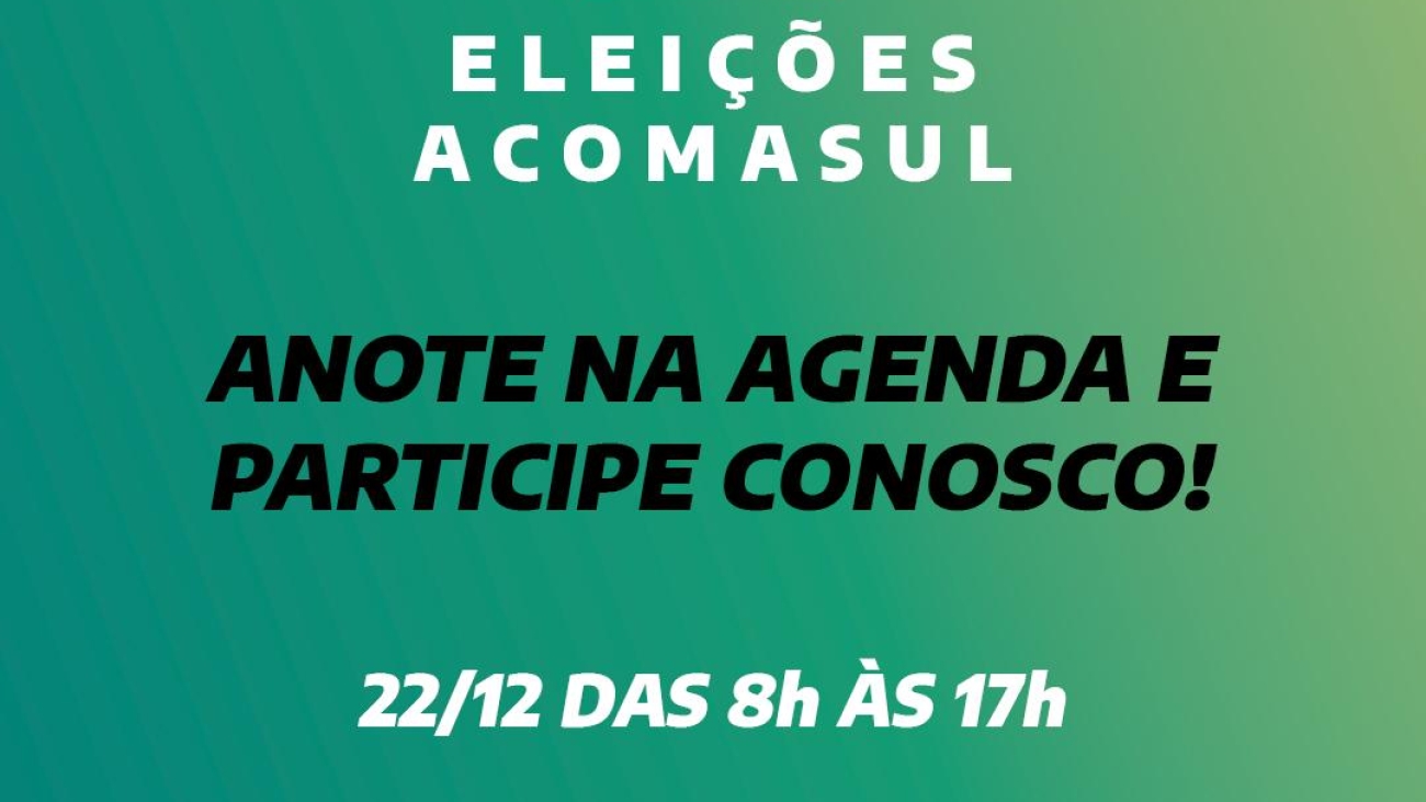 ELEIÇÕES ACOMASUL – BIÊNIO 2021/2022